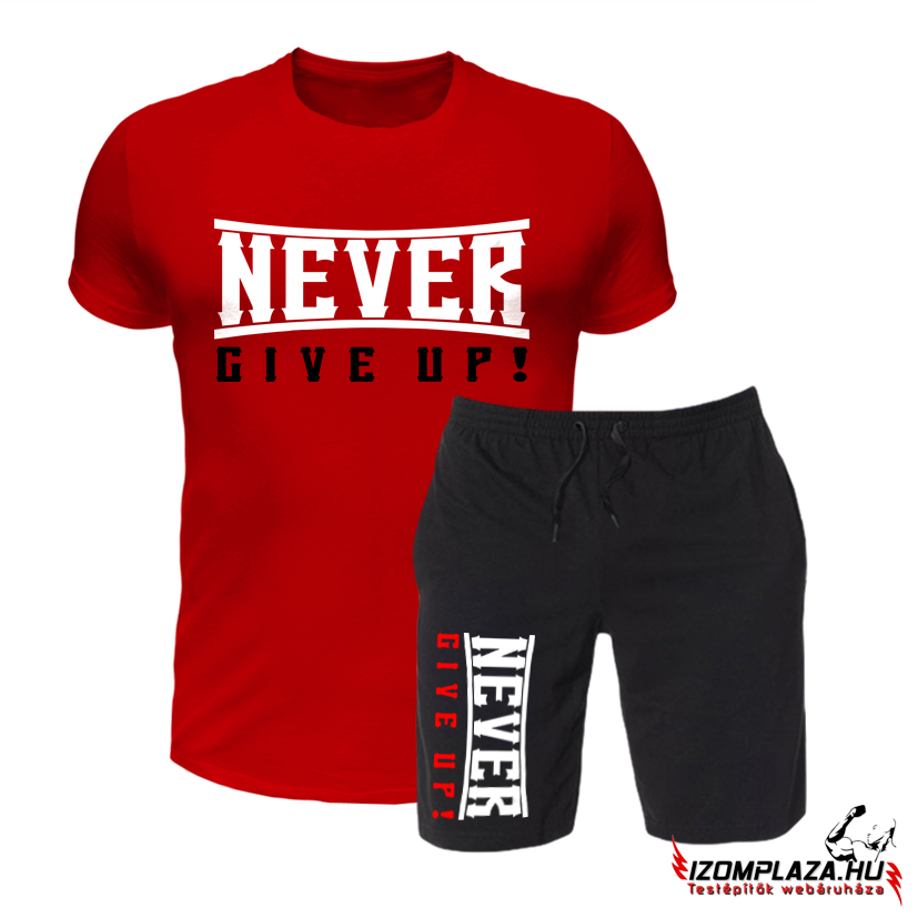Never give up piros póló + fekete rövidnadrág 