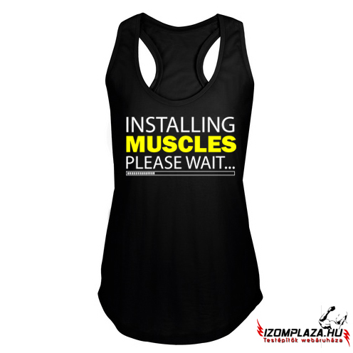 Installing muscles, please wait női trikó (fekete)