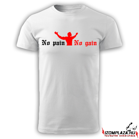 No pain No gain póló (fehér)