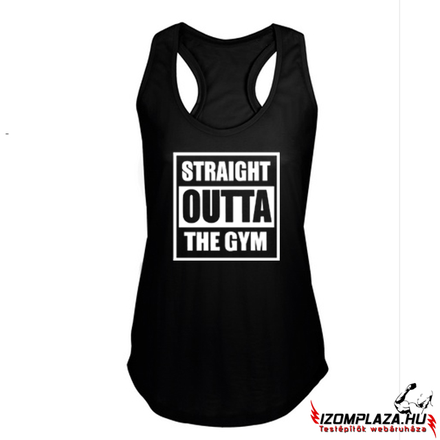 Straight outta the gym női trikó (fekete)