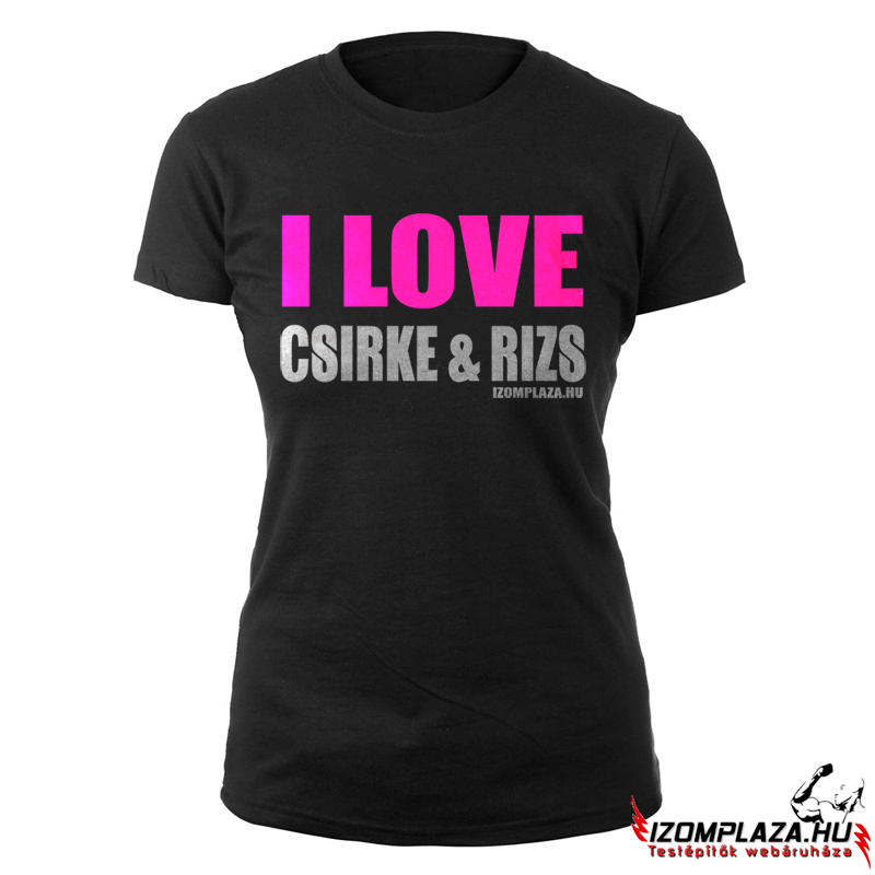I love csirke&rizs női póló (fekete)
