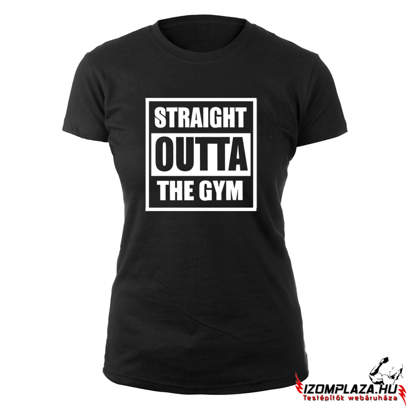 Straight outta the gym női póló (fekete)