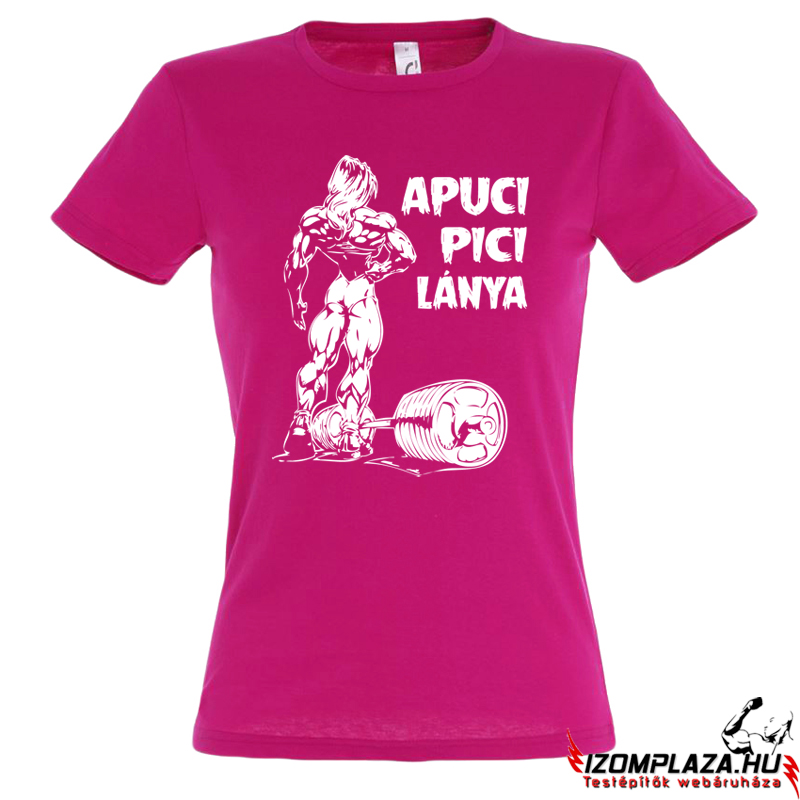 Apuci pici lánya női póló - pink (S, M, XL méretben nem rendelhető)
