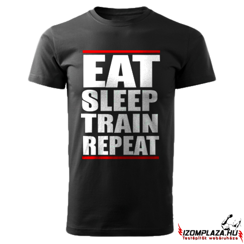 Eat, sleep, train, repeat póló (fekete)