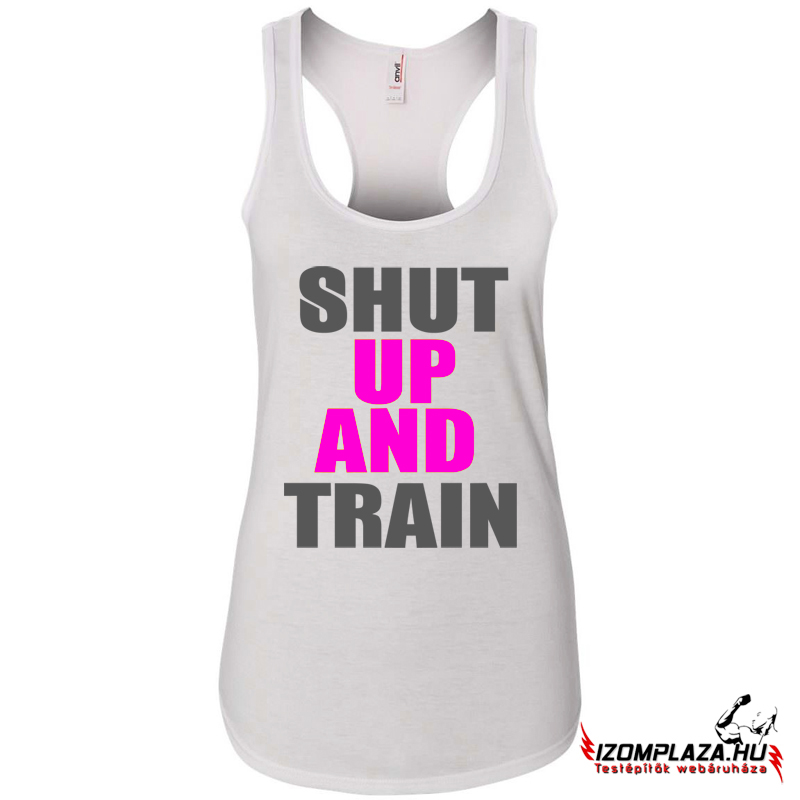 Shut up and train női trikó (fehér)