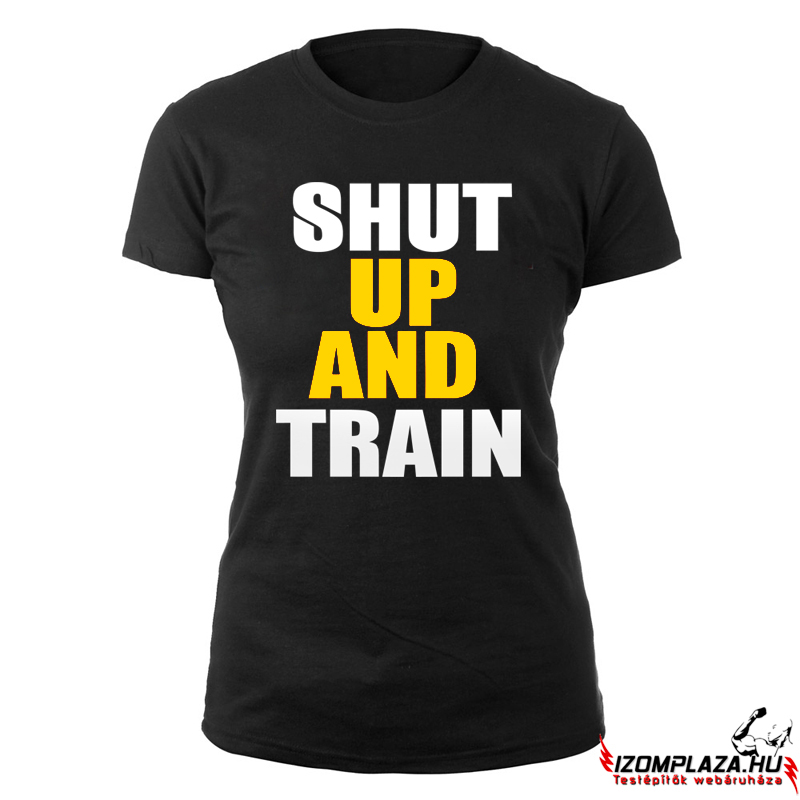 Shut up and train női póló (fekete)