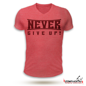 Never give up! V-nyakú póló (piros)