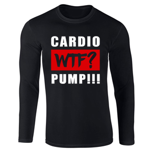 Cardio? WTF? Pump! - hosszú ujjú felső (fekete)