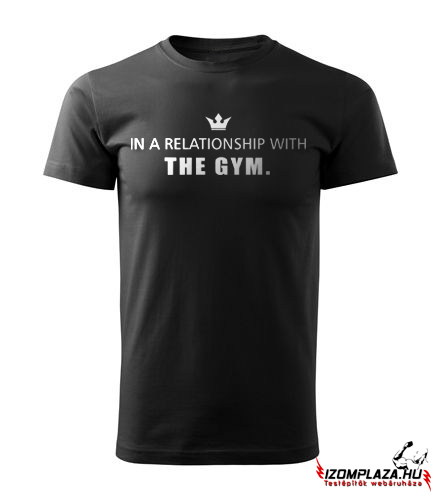 In a relationship with THE GYM (fekete póló)