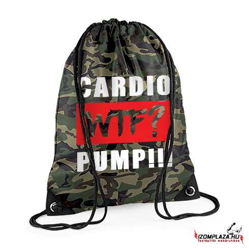 Cardio? WTF? Pump!!! - Gymbag/tornazsák (terep)