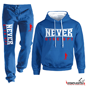 Never give up! -Kék melegítő szett-prémium (a nadrág XL méretben nem rendelhető)