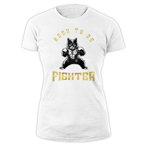 Born to be fighter (fehér női póló)