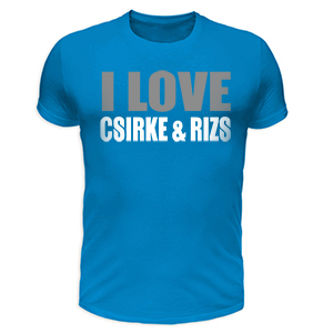 I love csirke rizs - kék póló (M, XL, 3XL méretben rendelhető)