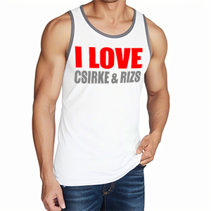 I love csirke & rizs fehér-szürke trikó (Csak L-es méretben rendelhető)