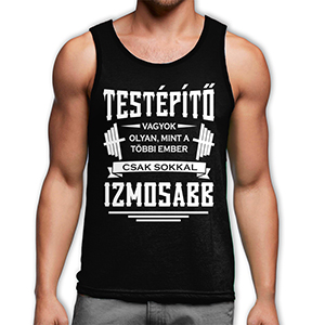 Testépítő vagyok... trikó - fekete (XXL-es méretben nem rendelhető)