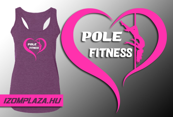 Love Pole Fitness női trikó - Táplálékkiegészítő Webáruház - Szeged